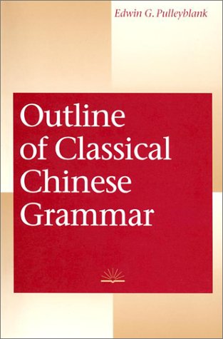 Outline of Classical Chinese Grammar (Paperback)